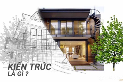 Thiết kế kiến trúc là gì? - Vì sao cần tư vấn thiết kế kiến trúc?